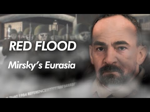 RED FLOOD - Mirsky's Eurasia (Super Event)