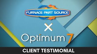Furnace Part Source (furnacepartsource.com) - Optimum7 Client Testimonial