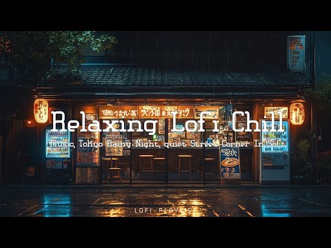 Tokyo Rainy Night Lofi Hip Hop Beats - Chill Lofi Music for Relaxing and Studying