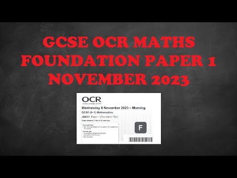November 2023 - GCSE OCR Maths FOUNDATION Paper 1 - Exam Walkthrough