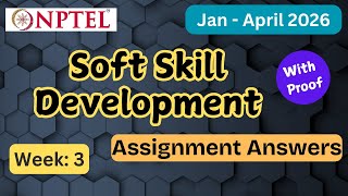 NPTEL Soft Skill Development Week 3 Assignment Answers With Explanation  | Jan–Apr 2026