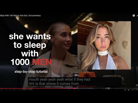 she slept with 100 men and she wants more