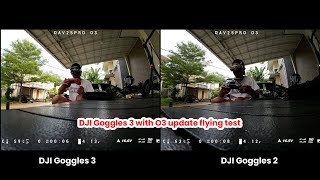 DJI Goggles 3 with O3 update flying test ( Compare with DJI Goggles 2 )