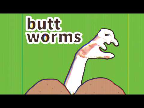 Butt Worms