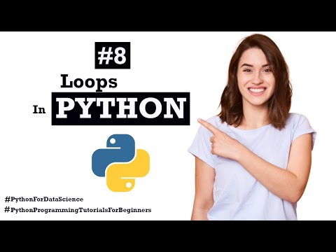 #8 Loops in Python | Python for Data Science | Python Programming Tutorial