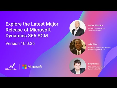 Explore the Latest Major Release of Microsoft Dynamics 365 SCM: Version 10.0.36