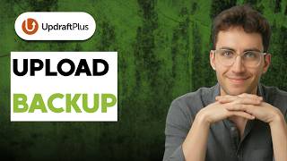 How to Upload Backup Using Updraftplus [2025 Guide]