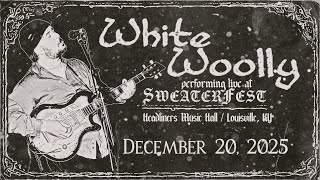 White Woolly (Full Set) – Live at Headliners / Sweaterfest | Louisville, KY | December 20, 2025