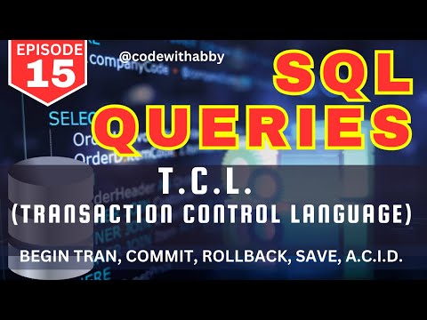 EP-15 | T.C.L. (Transaction Control Language) in SQL Server | Real-time example | @codewithabby|2024