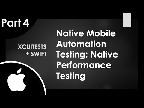 PART 4 | XCUITest Automation Tutorial: Native Performance Testing