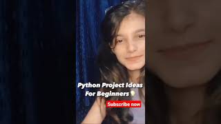 Top 5 Python Projects For Beginners ft. Vanshika