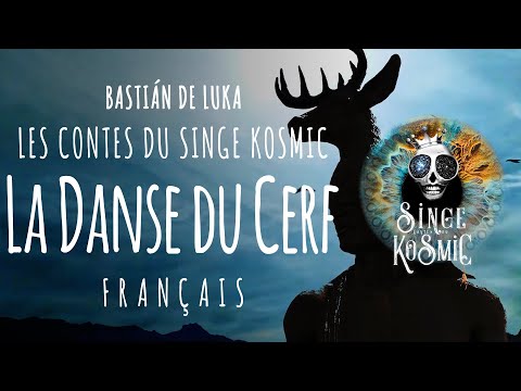 LA DANSE DU CERF, Silence et Invisible, Basse Californie, Contes du Singe Kosmic, Bastián de Luka