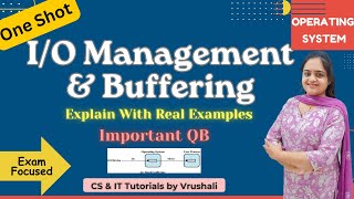 OS 30 :  I/O Management + Buffering with Easy Examples! ONE SHOT
