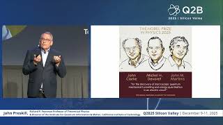 Q2B25 Silicon Valley | John Preskill, Professor, California Institute of Technology