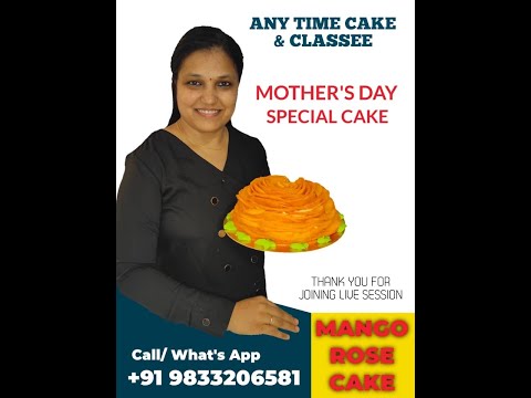 Learn How to Make 𝐌𝐚𝐧𝐠𝐨 𝐑𝐨𝐬𝐞 𝐂𝐚𝐤𝐞  (मैंगो रोज केक ) - Cake Baking Workshop