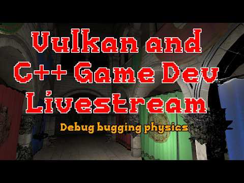 C++ and Vulkan Game Dev - Debugging physics