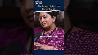 Why did you want to become a Politician?#smritiirani #politics #policychange #policy #career #switch