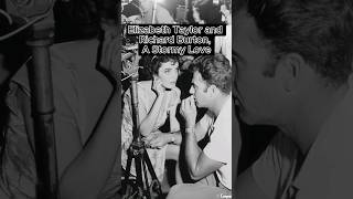 Elizabeth Taylor and Richard Button, A Stormy Love #shorts #history #highlights