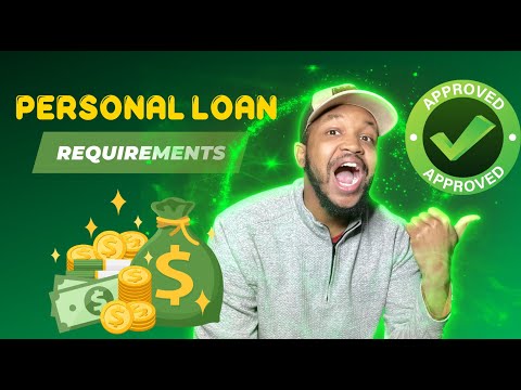 Personal Loan Requirements | What YOU Should Know First