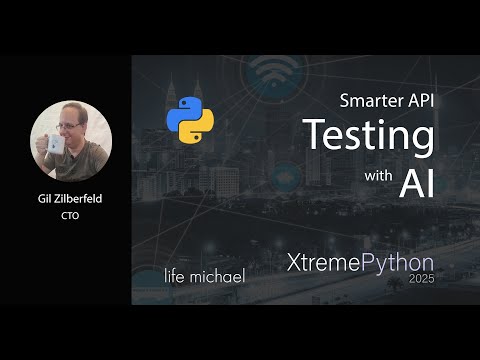 Smarter API Testing with AI | Gil Zilberfeld