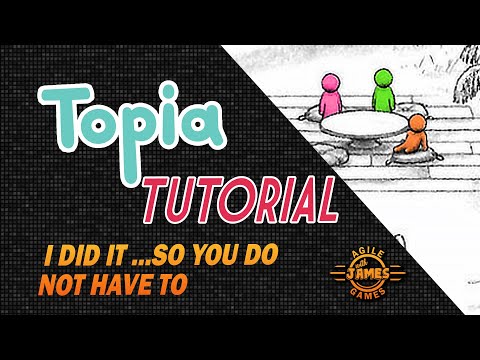 Topia Tutorial - I Did It So You Didn't Have To