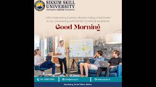 🌅 A Very Happy Good Morning from Sikkim Skill University—Embrace Knowledge, Growth & Positivity! ☀️📖