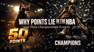 Why Points Lie in the NBA (These Champions Prove it)