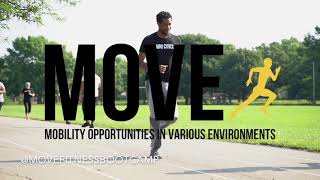 Mobility Opportunities in Various Environments (M.O.V.E.)