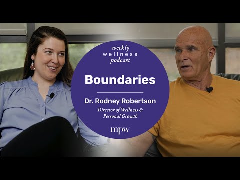 Weekly Wellness Podcast - Boundaries - Dr. Rodney Robertson