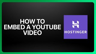 How To Embed A YouTube Video In Hostinger Website Builder 2026! Tutorial