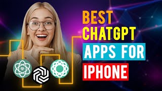 Best ChatGPT Apps for iPhone / iPad / iOS (Which is the Best ChatGPT App?)