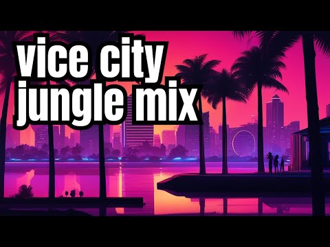 Vice City Ambient Jungle Mix | Atmospheric DNB 006