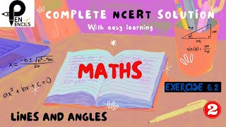 Complete NCERT Solution | Maths | Class 9 | Lines & Angles | Exercise 6.2 |#ncertsolution #studyhard