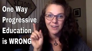 One Way Progressive Education Is Wrong