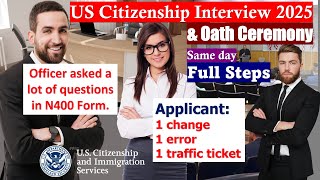 US Citizenship 2025 - Interview Success & Oath Ceremony Same day (A special case)