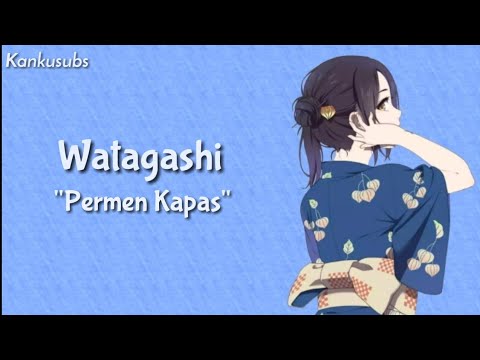 Lagu Jepang enak | Watagashi - back number (Lirik + Terjemahan Indonesia)