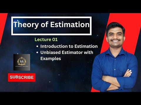 Estimation Lecture 01| Introduction to Estimation | Unbiased Estimator with Examples | #estimations