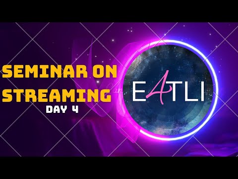 Seminar for Students on Streaming- Day 4