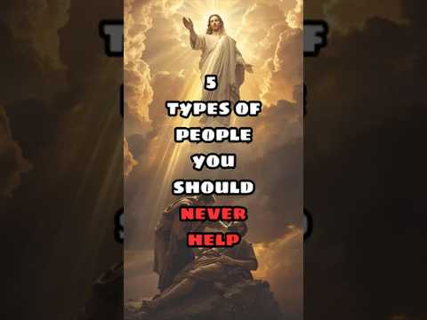 God's Warning: 5 Types Of People You Must Not Help #GodsWarning  #ChristianLifeLessons #chosenones