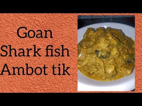Goan shark Ambot tik |moryechi xacuti |Goan style shark curry| shark fish Ambot tik