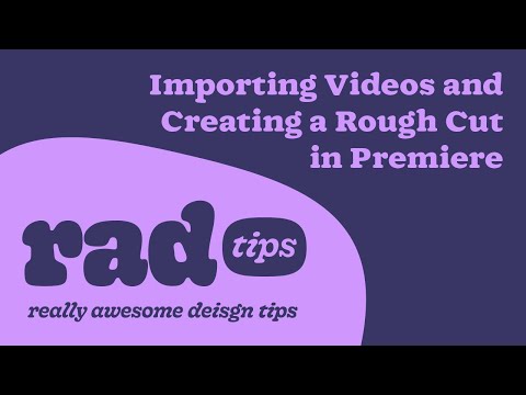 Importing Videos and Creating a Rough Cut in Adobe Premiere