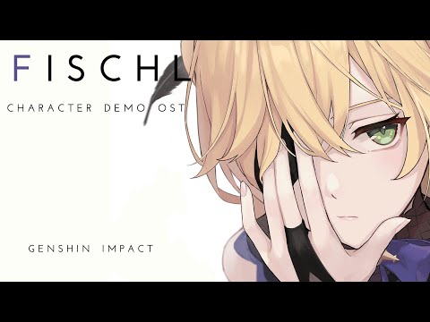 Fischl Character Demo OST - Genshin Impact