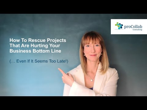 Rescue Projects Hurting Your Business Bottom Line (... Even If It Seems Too Late!)
