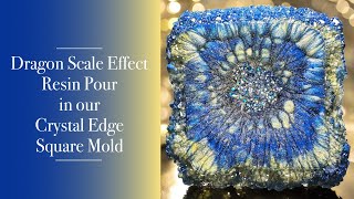 101 - Dragon Scale Effect Resin Pour Tutorial in our Crystal Edge Square Mold | Crystal Resin Art