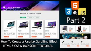 How To Create a Parallax Scrolling Effect Website - HTML, CSS & JAVASCRIPT Part 2