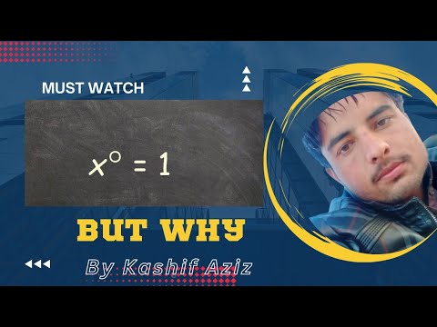 X raise to power zero is equal to 1||But why and how||Kashi Concepts