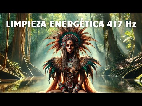 🎶🌿🔥 MÚSICA CHAMÁNICA y 417 Hz 🌿✨para LIMPIAR toda energía negativa y atraer pensamientos POSITIVOS ✨