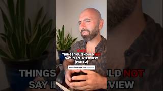 Things you should NOT say in an interview #CareerCoach #CareerAdvice #InterviewMistakes