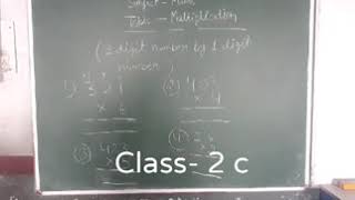 Class- 2 c Subject- Maths  Topic-  Multiplication