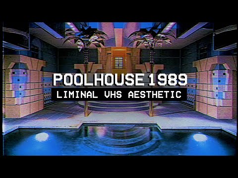 It’s 1989 and you’re in a liminal poolhouse // Vaporwave Dreamwave 1980s Nostalgia Mix